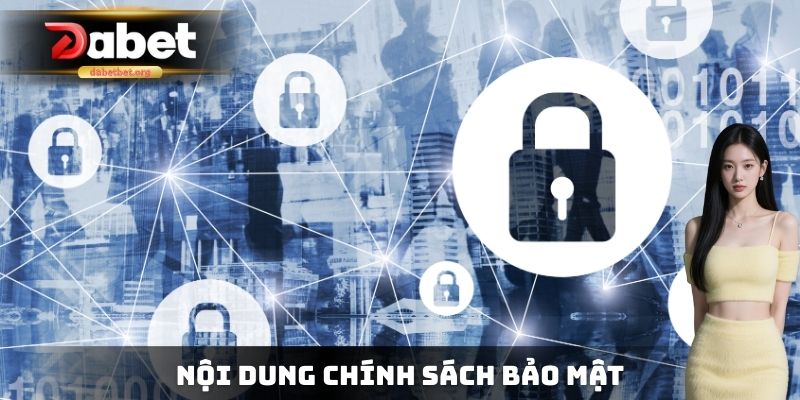 Nội dung chính sách bảo mật